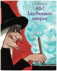 soupe au caillou, Ah les bonnes soupes